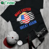 Top make Easter Great Again Trump Egg Hunt American Flag T Shirt