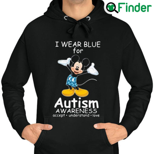 Top mickey mouse I waer blue for Autism awareness accept understand love Hoodie
