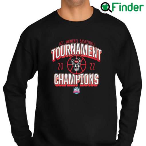 Top nC State Wolfpack 2022 ACC Womens Basketball Conference Tournament Champions Sweatshirt