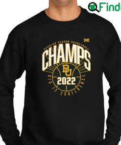 Top official Baylor Bears 2022 Big 12 Mens Basketball Regular Season Champions Sweatshirt