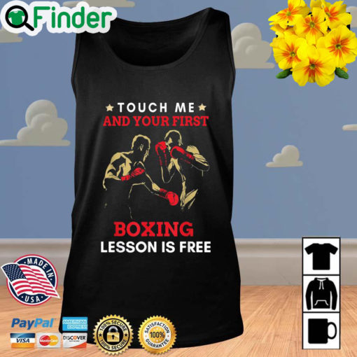 Touch Me And Your First Boxing Lesson Is Free Tank Top