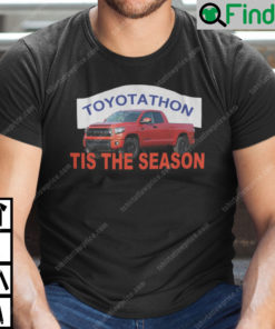 Toyotathon Tis The Season Shirt