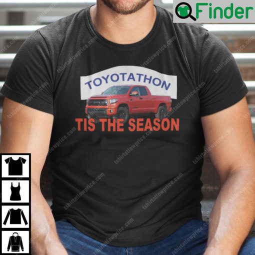 Toyotathon Tis The Season Shirt