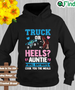 Truck or heels auntie will anyways cook you the meals 2022 Hoodie