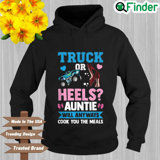 Truck or heels auntie will anyways cook you the meals 2022 Hoodie