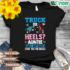 Truck or heels auntie will anyways cook you the meals 2022 shirt