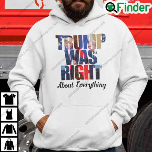 Trump Was Right About Everything Hoodie Trump Handsake With Putin