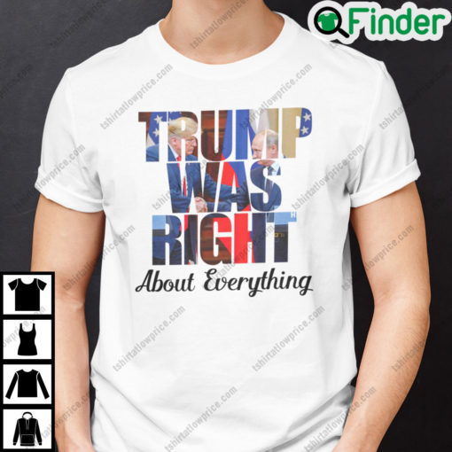 Trump Was Right About Everything T Shirt Trump Handsake With Putin