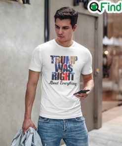 Trump Was Right About Everything Tee Shirt Trump Handsake With Putin