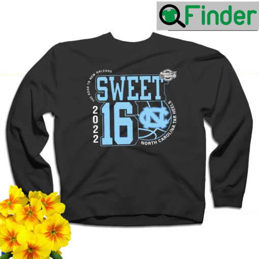 UNC North Carolina Tar Heels March Madness 2022 NCAA Mens Basketball Sweet 16 the road to New Orleans sweatshirt