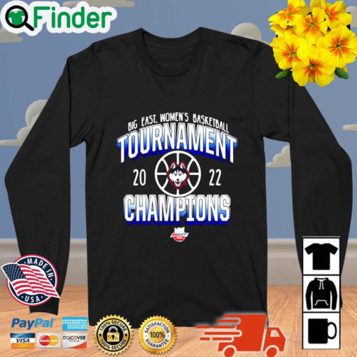 Uconn Huskies 2022 Big East Womens Basketball Tournament Champions Sweatshirt