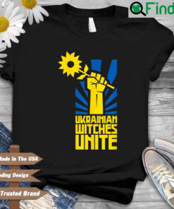 Ukraine Fist Hand Sunflower Ukrainian Witches Unite Shirt