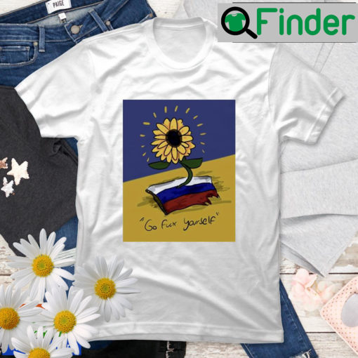 Ukraine Go Fuck Yourself Sunflower T Shirt