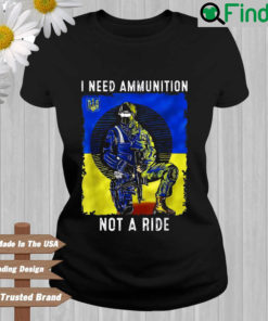 Ukraine I need ammunition not a ride shirt