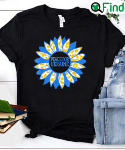 Ukraine Sunflower Stand with Ukraine Peace For Ukraine Peace Ukraine Shirt