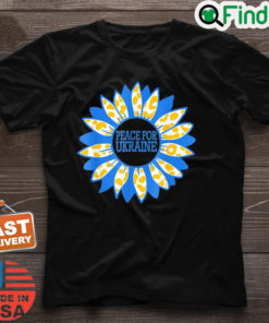 Ukraine Sunflower Stand with Ukraine Peace For Ukraine Peace Ukraine T Shirt