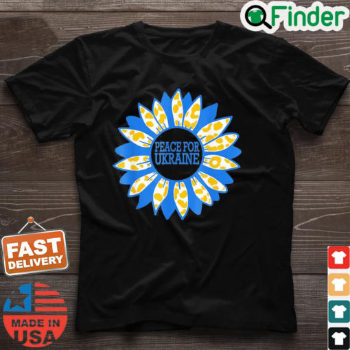 Ukraine Sunflower Stand with Ukraine Peace For Ukraine Peace Ukraine T Shirt