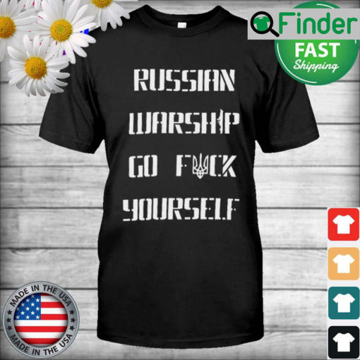 Ukraine answers Russian warship T shirt