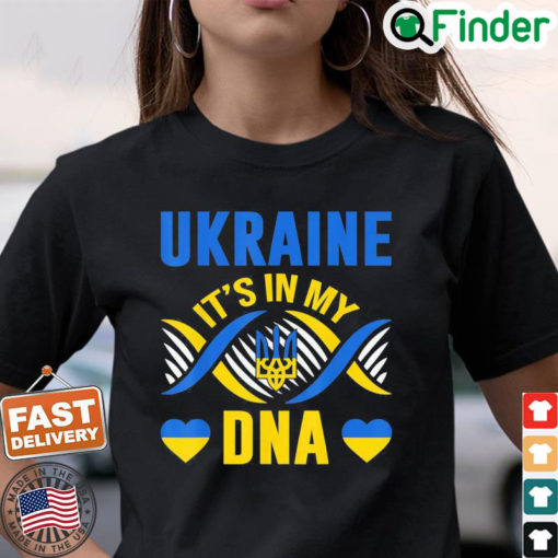 Ukraine its in my Dna Ukrainian Lover Ukrainian Flag T Shirt 1