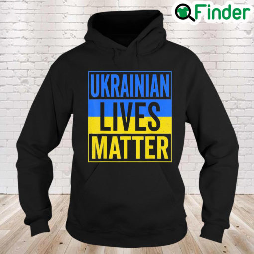 Ukrainian Lives Matter I Stand With Ukraine Ukrainian Lover Love Ukraine Hoodie