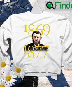 Ulysses S Grant Lincoln And Liberty Quote And Portrait Sweatshirt