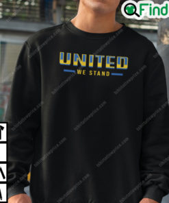 United We Stand Sweatshirt Support For Ukraine