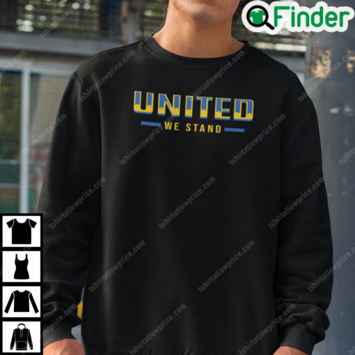 United We Stand Sweatshirt Support For Ukraine