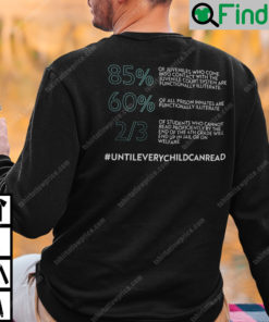 Until Every Child Can Read Sweatshirt