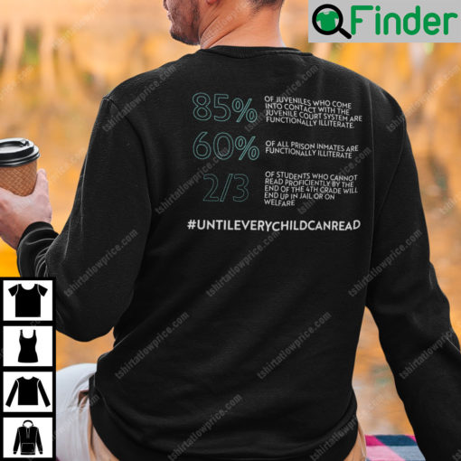 Until Every Child Can Read Sweatshirt