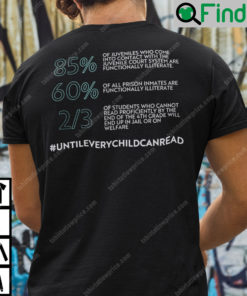 Until Every Child Can Read T Shirt