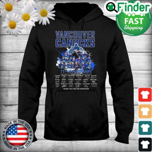 Vancouver Canucks 77th anniversary 1945 2022 thank you for the memories signatures Hoodie