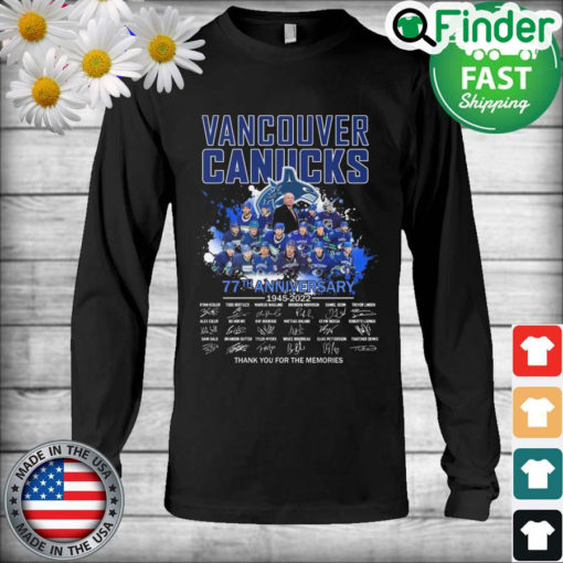 Vancouver Canucks 77th anniversary 1945 2022 thank you for the memories signatures Long Sleeve