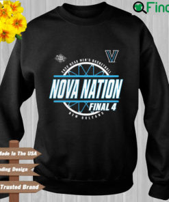 Villanova Wildcats 2022 NCAA Mens Basketball Nova Nation Final 4 New Orleans sweatshirt