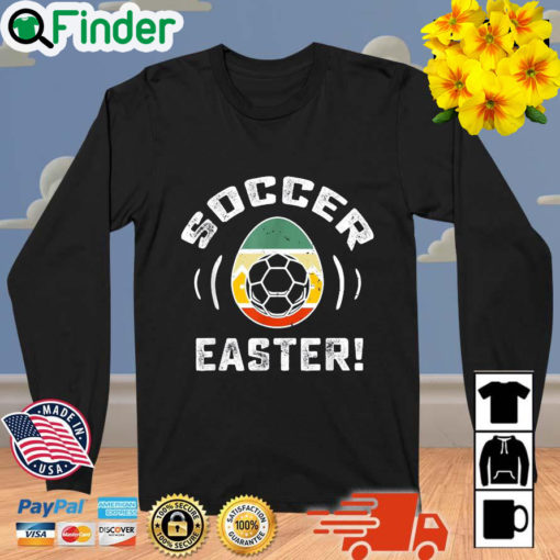 Vintage Egg Soccer Easter Happy Easter Day Sweatshirt