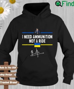 Volodymyr Zelensky I need ammunition not a ride signature Hoodie