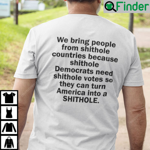 We Bring People From Shithole Countries Shirt