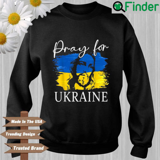 We Stand With Ukraine Flag Cross Christian Jesus Pray Sweatshirt