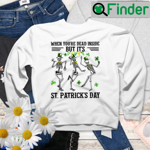 When Youre Dead Inside But Its St Patricks Day Family Matching Sweatshirt