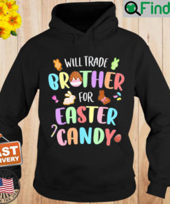 Will Trade Brother For Easter Candy Bunny Chocolate Hoodie