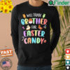 Will Trade Brother For Easter Candy Bunny Chocolate Shirt