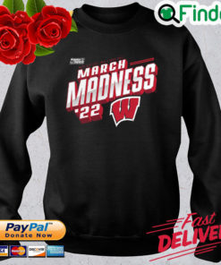 Wisconsin Badgers NCAA Division Mens basketball march madness 2022 sweatshirt