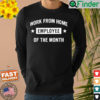 Work from Home Employee of the Month Shirt