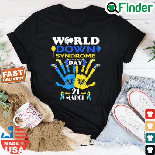 World Down Syndrome Day Awareness Socks and Support 21 March T Shirt