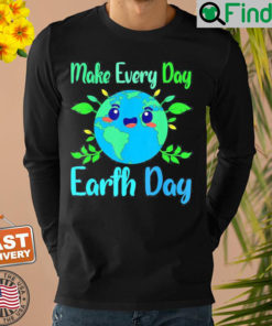 World Earth Day Make Every Day Earth Day Shirt