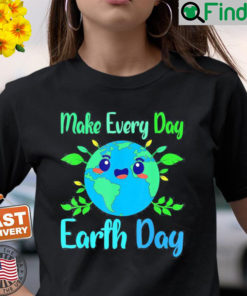 World Earth Day Make Every Day Earth Day T Shirt