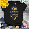 World down syndrome day shirt