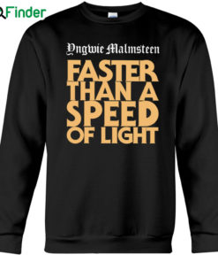 Yngwie Malmsteen Faster Than A Speed Of Light Sweatshirt