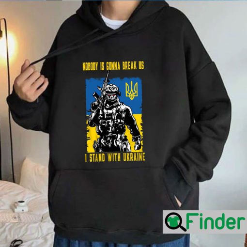 Zelensky Nobody Is Gonna Break Us Hoodie