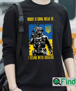 Zelensky Nobody Is Gonna Break Us Long Sleeve