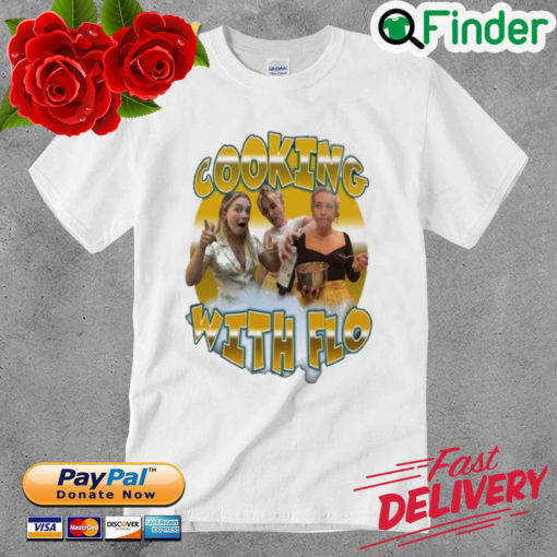 cooking with flo shirt